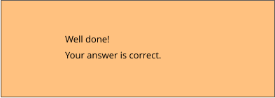 Well done! Your answer is correct.